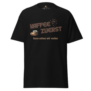 Kaffee zuerst – Lustiges Kaffee T-Shirt für Herren ☕