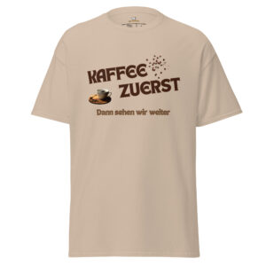 Kaffee zuerst – Lustiges Kaffee T-Shirt für Herren ☕