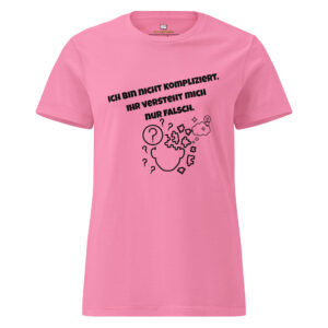 Ich bin nicht ….. – Basic Softstyle T-Shirt für Damen